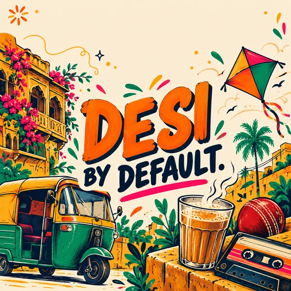 Desi by Default cover artwork. Chai, cricket, a kite and an auto-rickshaw surround bold orange lettering.